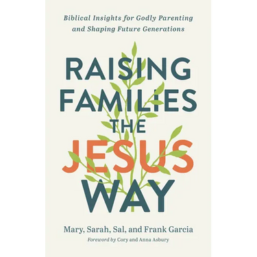 Raising Families the Jesus Way