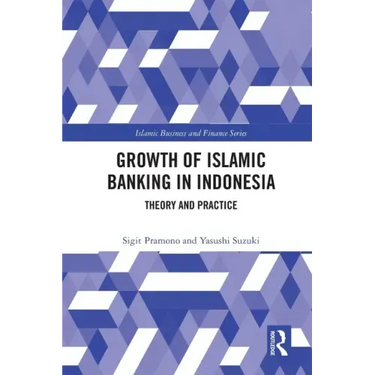 The Growth of Islamic Banking in Indonesia: Theory and Practice
