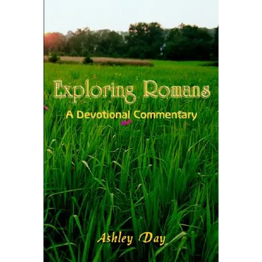 Exploring Romans: A Devotional Commentary