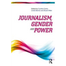 Journalism, Gender and Power