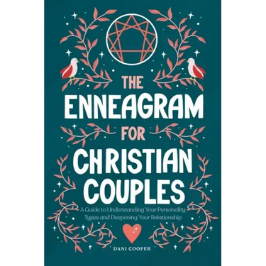 The Enneagram for Christian Couples: A Guide to Understanding Your Personality Types and Deepening Your Relationship