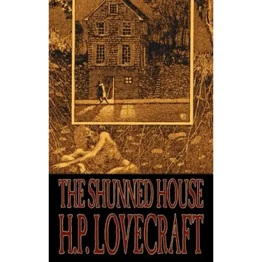 The Shunned House by H. P. Lovecraft, Fiction, Fantasy, Classics, Horror