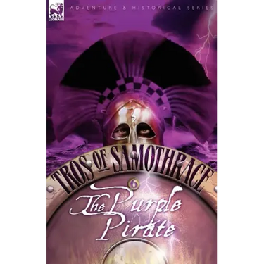 Tros of Samothrace 6: The Purple Pirate