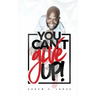 You Can't Give Up
