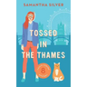 Tossed in the Thames
