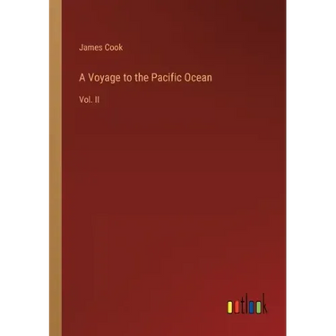 A Voyage to the Pacific Ocean: Vol. II
