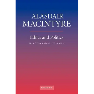 Ethics and Politics: Volume 2: Selected Essays