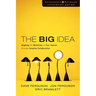 The Big Idea: Focus the Message--Multiply the Impact