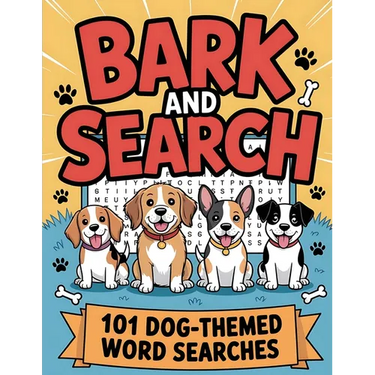 Bark and Search: Dog Word Search Puzzle Book with 101 Challenges for Adults, Seniors, Teens, and Kids Fun Brain Games and Relaxing Activities with Sol