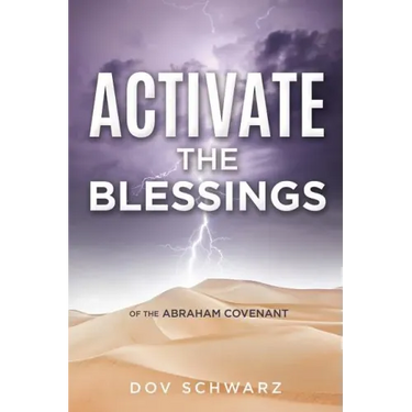 Activate the Blessings: Of the Abraham Covenant