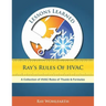 Lessons Learned: Ray's Rules of HVAC: A Collection of HVAC Rules of Thumb and Formulas