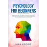 Psychology for Beginners: Learning Emotional Intelligence, NLP & positive thinking - Self strengthen your consciousness - Stop overthinking, bro
