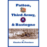Patton, Third Army, & Bastogne