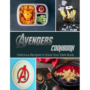 Avengers Cookbook: Delicious Recipes to Save Your Taste Buds