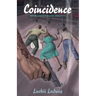 Coincidence: Murder at the Wild Idol Inn 50th Anniversary Edition Revised and Expanded with a New Forward and Aftermath