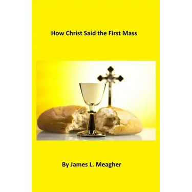 How Christ Said the First Mass