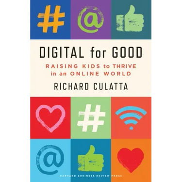 Digital for Good: Raising Kids to Thrive in an Online World