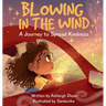 Blowing In The Wind: A Journey to Spread Kindness