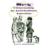 Sex and Citizenship in Antebellum America