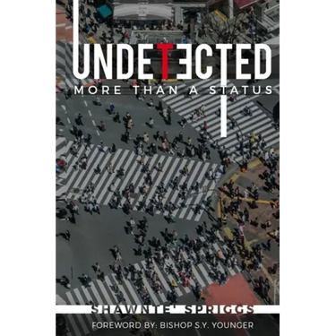 Undetected: More Than A Status