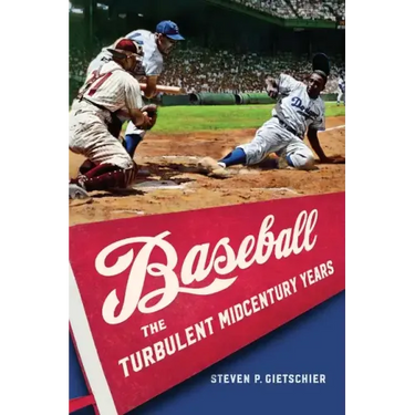 Baseball: The Turbulent Midcentury Years