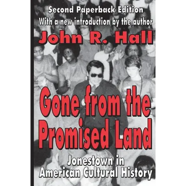 Gone from the Promised Land: Jonestown in American Cultural History
