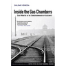 Inside the Gas Chambers: Eight Months in the Sonderkommando of Auschwitz