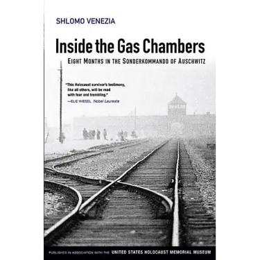 Inside the Gas Chambers: Eight Months in the Sonderkommando of Auschwitz