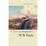 The Cambridge Introduction to W.B. Yeats