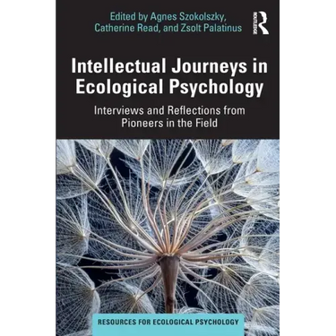 Intellectual Journeys in Ecological Psychology: Interviews and Reflections from Pioneers in the Field