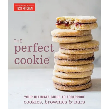 The Perfect Cookie: Your Ultimate Guide to Foolproof Cookies, Brownies & Bars