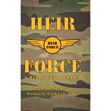 Heir Force: A Bible Curriculum