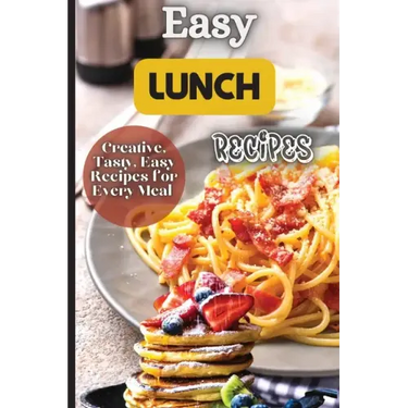 Easy Lunch Recipes: From sandwiches, wraps, salads, and soups to pasta dishes, rice bowls, and stir-fries, this cookbook has something for everyone.