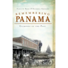 Remembering Panama: Glimpses of the Past