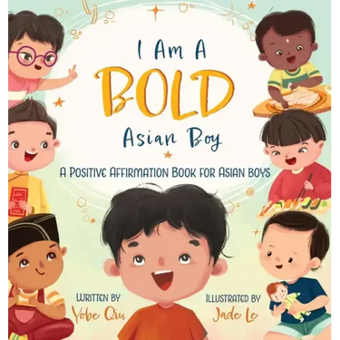 I Am A Bold Asian Boy: A Positive Affirmation Book for Asian Boys