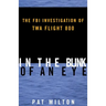 In the Blink of an Eye: The FBI Investigation of TWA Flight 800