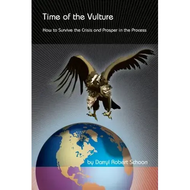 Time of the Vulture - How to Survive the Crisis and Prosper in the Process