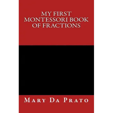 My First Montessori Book of Fractions