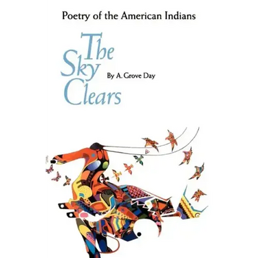 The Sky Clears: Poetry of the American Indians
