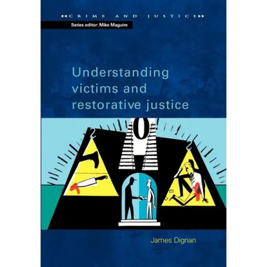 Understanding Victims and Restorative Justice