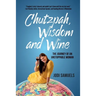 Chutzpah, Wisdom and Wine: The Journey of an Unstoppable Woman