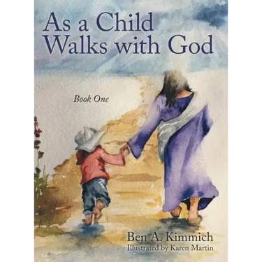 As a Child Walks with God: Book One