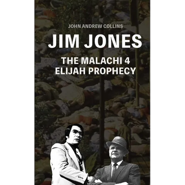 Jim Jones - The Malachi 4 Elijah Prophecy