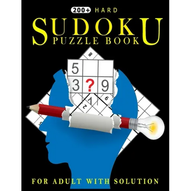 200 Hard Sudoku Puzzle Book for Adult with Solution: The Supreme Challenge Collection of Sudoku Problems!