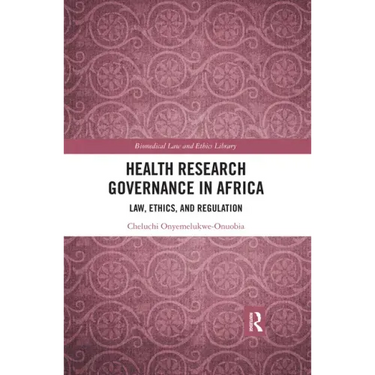 Health Research Governance in Africa: Law, Ethics, and Regulation