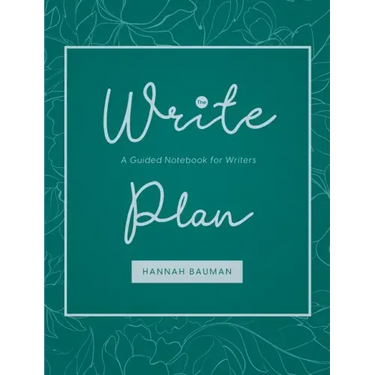 The Write Plan: A Guided Notebook for Writers