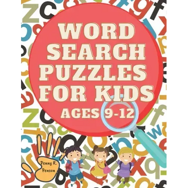 Word Search Puzzles for Kids ages 9-12 Penny R. Penson: Search and Find Word Search Books For Kids For Any Ages, Developing Kids Dexterity Activity Bo