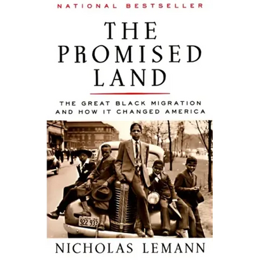 The Promised Land: The Great Black Migration and How It Changed America (Helen Bernstein Book Award)