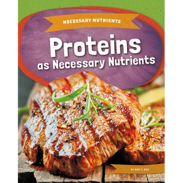 Proteins as Necessary Nutrients