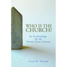 Who Is the Church? an Ecclesiology for the Twenty-First Century